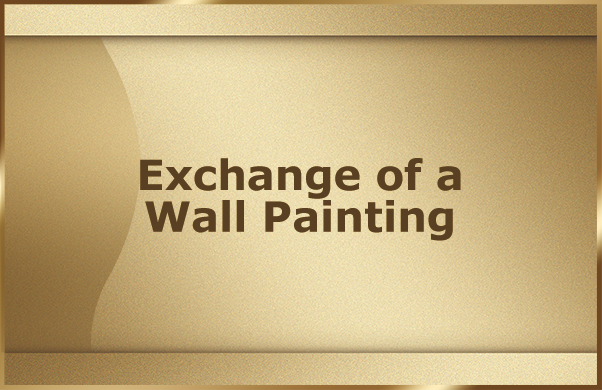 Exchange of a Wall Painting