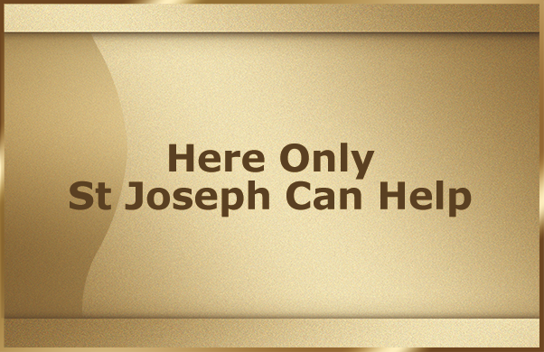Here Only St Joseph Can Help