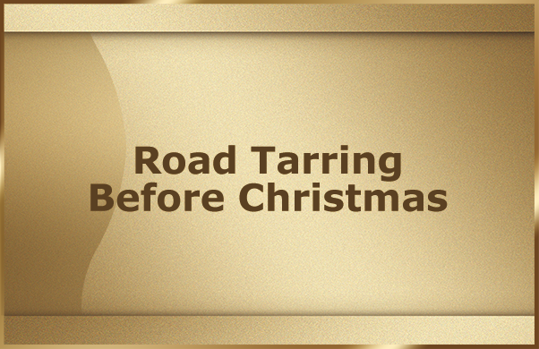 Road Tarring Before Christmas