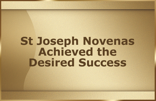St Joseph Novenas Achieved the Desired Success